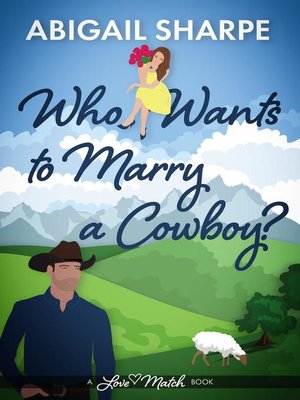 cover image of Who Wants to Marry a Cowboy